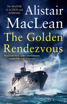The Golden Rendezvous - MacLean, Alistair