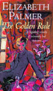 The Golden Rule - Palmer, Elizabeth