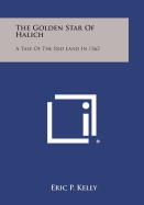 The Golden Star of Halich: A Tale of the Red Land in 1362