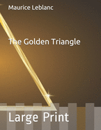 The Golden Triangle: Large Print