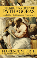 The Golden Verses Of Pythagoras And Other Pythagorean Fragments