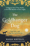 The Goldhanger Dog: Magical Tudor Tale of Two Misfits