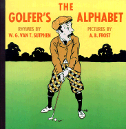 The Golfer's Alphabet - Sutphen, W G Van T