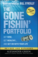 The Gone Fishin' Portfolio - Get Wise, Get Wealthy ...and Get on With Your Life, Second Edition