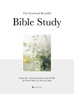 The Good and Beautiful Bible Study Vol 1 (Hc)