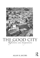 The Good City: Reflections and Imaginations