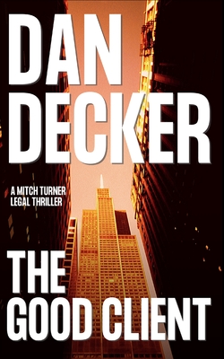 The Good Client - Decker, Dan