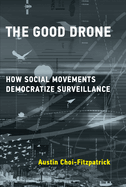The Good Drone: How Social Movements Democratize Surveillance