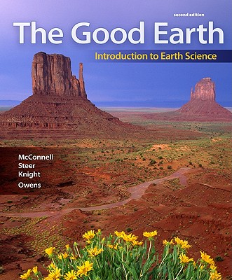 The Good Earth: Introduction to Earth Science - McConnell, David, and Steer, David, and Owens, Katharine