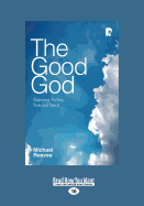 The Good God: Enjoying Father, Son and Spirit