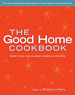 The Good Home Cookbook: More Than 1,000 Classic American Recipes
