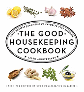 The Good Housekeeping Cookbook: 1,275 Recipes from America's Favorite Test Kitchen