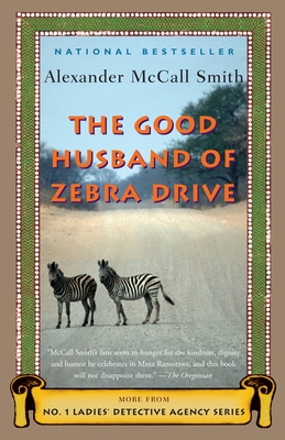 The Good Husband of Zebra Drive: More from the No. 1 Ladies' Detective Agency - McCall Smith, Alexander