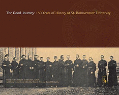 The Good Journey-150 Years of History at St. Bonaventure University