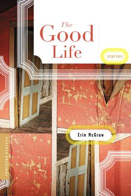 The Good Life - McGraw, Erin