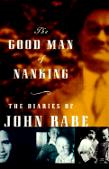 The Good Man of Nanking: The Diaries of John Rabe