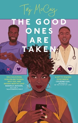 The Good Ones are Taken: A totally hilarious (and delicious) friends-to-lovers romance - McCoy, Taj