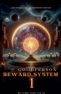 The Good Person Reward System: An Isekai LitRPG Progression Fantasy