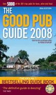 The Good Pub Guide 2008: 26th Edition