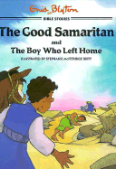 The Good Samaritan and the Boy Who Left Home - Blyton, Enid