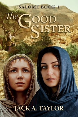 The Good Sister - Taylor, Jack A