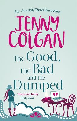 The Good, The Bad And The Dumped - Colgan, Jenny
