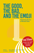The Good, The Bad, and The Emoji: Mastering the Art of Review Data