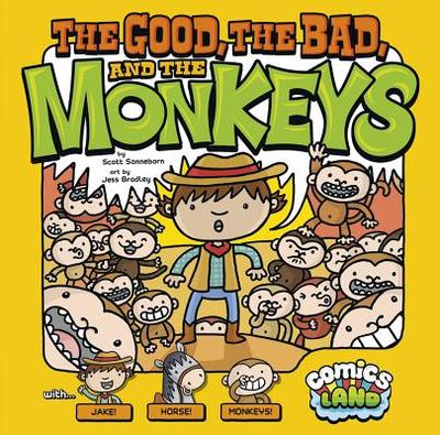 The Good, the Bad, and the Monkeys - Sonneborn, Scott