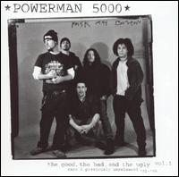 The Good, the Bad, and the Ugly, Vol. 1: Rare & Previously Unreleased '91-'96 - Powerman 5000