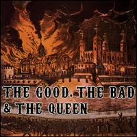 The Good, the Bad & the Queen - The Good, the Bad & the Queen