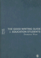 The Good Writing Guide for Education Students