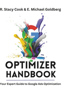 The Google Ads Optimizer Handbook: Your Expert Guide to PPC Optimization