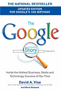 The Google Story: For Google's 10th Birthday - Vise, David A, and Malseed, Mark