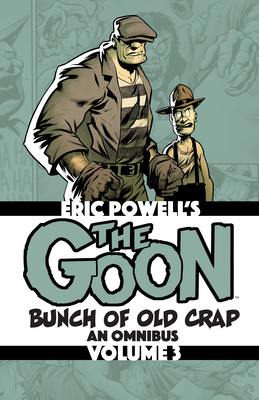 The Goon: Bunch of Old Crap Volume 3: An Omnibus - 