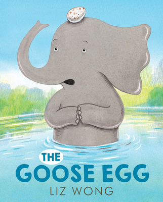 The Goose Egg - Wong, Liz