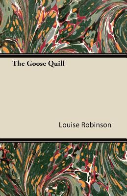 The Goose Quill - Robinson, Louise