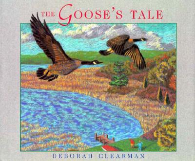 The Goose's Tale - Clearman, Deborah