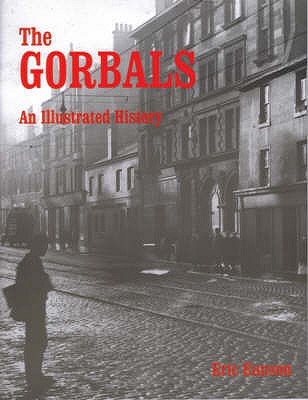 The Gorbals: An Illustrated History - Eunson, Eric