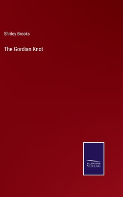 The Gordian Knot - Brooks, Shirley