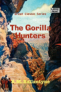 The Gorilla Hunters