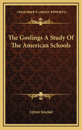 The Goslings A Study Of The American Schools