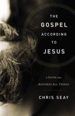 The Gospel According to Jesus - Seay, Chris