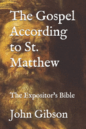 The Gospel According to St. Matthew: The Expositor's Bible