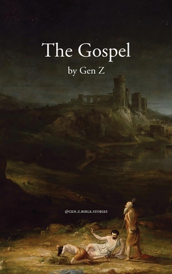 The Gospel by Gen Z - @Gen Z Bible Stories