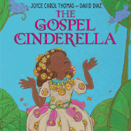 The Gospel Cinderella - Thomas, Joyce Carol