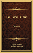 The Gospel in Paris: Sermons (1883)