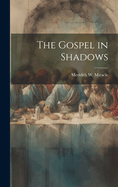 The Gospel in Shadows