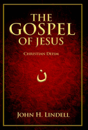 The Gospel of Jesus: Christian Deism