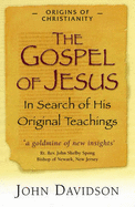 The Gospel of Jesus: In Search of His Original Teachings
