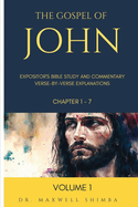 The Gospel of John: Expositor's Bible Study and Commentary: Verse-by-Verse Explanations